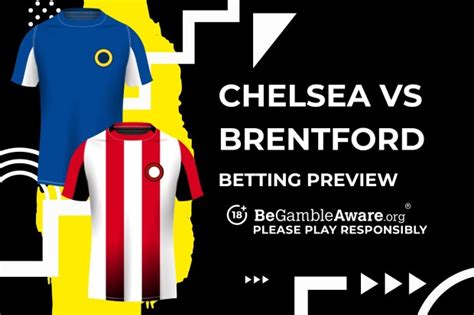 Chelsea Vs Brentford Prediction Odds And Betting Tips Talksport