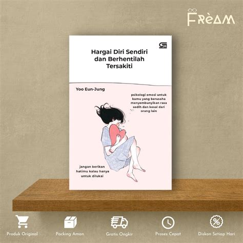 Jual Buku Self Improvement Hargai Diri Sendiri Dan Berhentilah