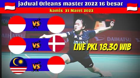 Jadwal Badminton Live Hari Ini 16 Besar Orleans Master Bulu Tangkis