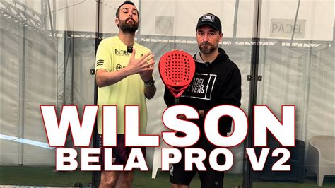 Wilson Bela Pro V Youtube