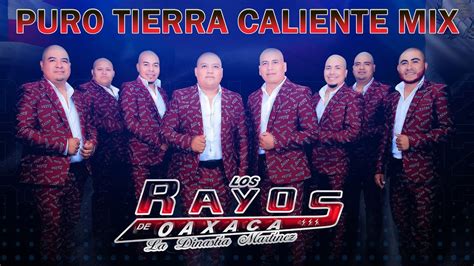 Los Rayos De Oaxaca Mix ÉxitosPuro Tierra Caliente Mix 2024 Las