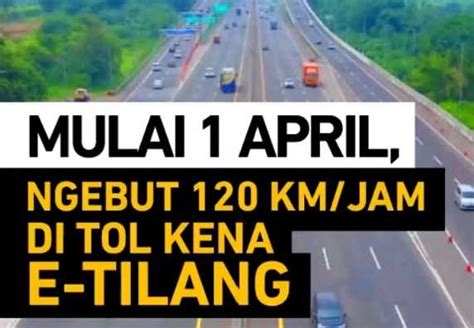 Johorejo Mulai 1 April Ngebut Di Tol Akan Kena E Tilang