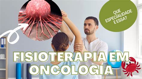 Fisioterapia Em Oncologia Especialidade Youtube