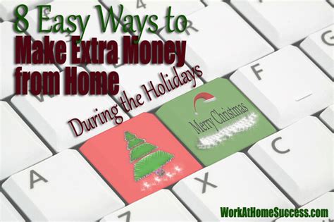 8 Easy Ways To Make Extra Money From Home During The Holidays Work At