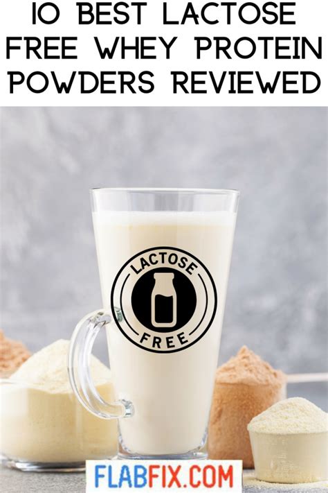 10 Best Lactose-Free Whey Protein Powders Reviewed - Flab Fix