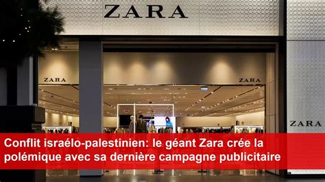 Conflit Isra Lo Palestinien Le G Ant Zara Cr E La Pol Mique Avec Sa