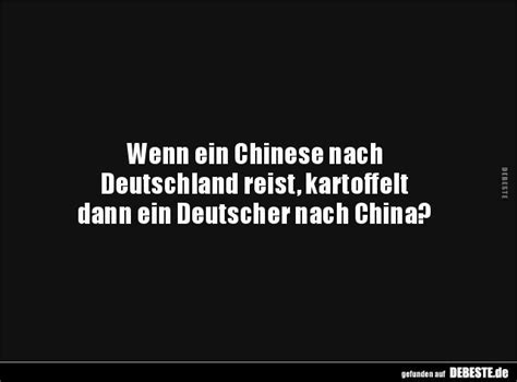 Wenn Ein Chinese Nach Deutschland Reist Kartoffelt Dann Lustige Bilder Sprüche Witze