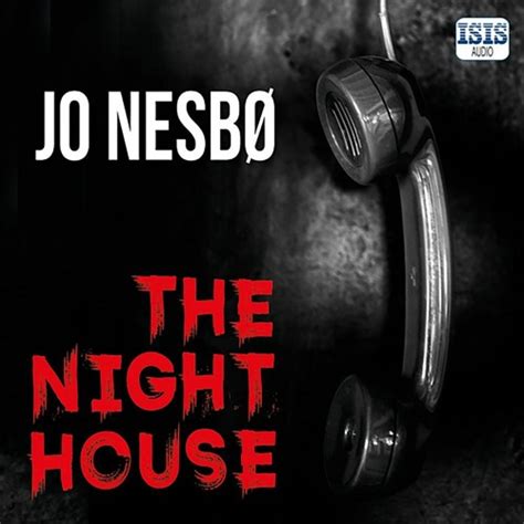 Stream The Night House by Jo Nesbo from Ulverscroft | Listen online for free on SoundCloud