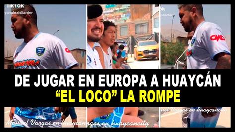 El Loco Vargas La Rompe En Pichanga De Barrio El En Campeonato