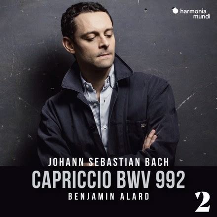 Johann Sebastian Bach Benjamin Alard J S Bach Capriccio In B Major