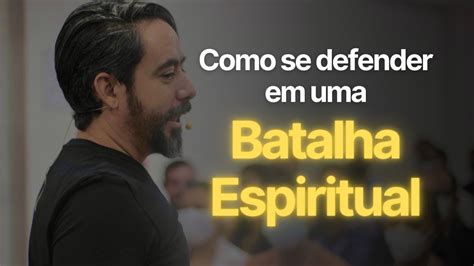 Como Se Preparar Para Uma Batalha Espiritual YouTube