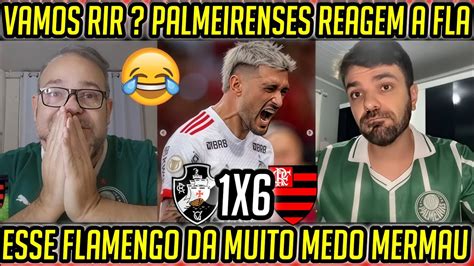 VAMOS RIR MIDIA PALMEIRENSES REAGEM A GOLEADA DO FLAMENGO FOI UM