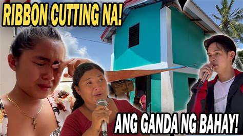 ANG RIBBON CUTTING SA BAGONG BAHAY NI MARIAN NAIYAK SILA YouTube