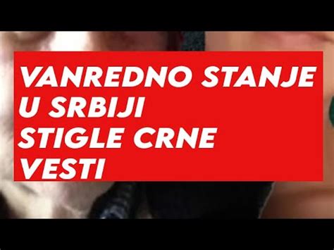 Horor U Srbiji Javljeno Upravo Sad Ima Mrtvih Policija Na Sve