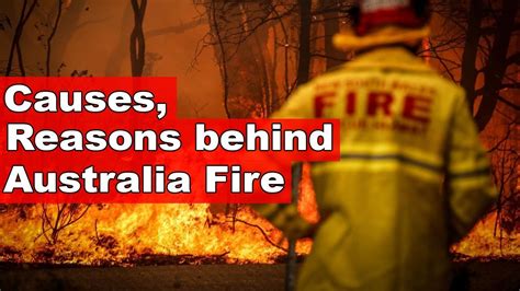 Australia Fire - Causes & Reasons Explained - YouTube