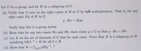 Solved Let G Be A Group And Let H Be A Subgroup Of G A Chegg