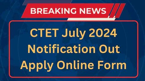 Ctet July Notification And Apply Online Form