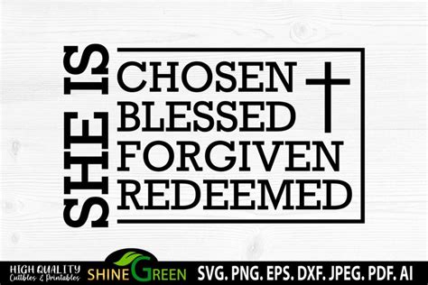 Christian Svg She Is Chosen Blessed Forgiven Redeemed Svg