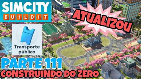 2023 ATUALIZAÇÃO SIM CITY BUILDIT CONSTRUINDO DO ZERO PARTE 111