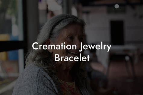 Cremation Jewelry Bracelet - Eulogy Assistant