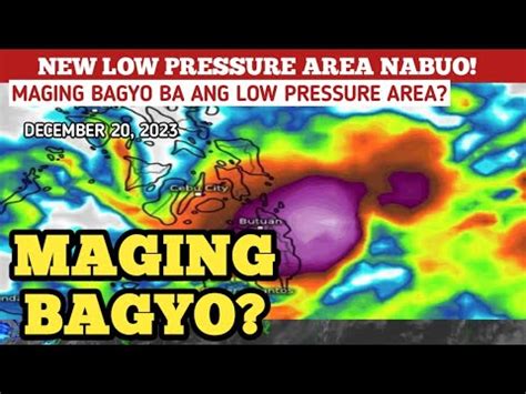 New Low Pressure Area Nabuo Maging Bagyo December Weather