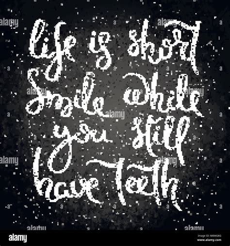 Life Is Short Smile While You Still Have Teeth Hand Drawn Motivation