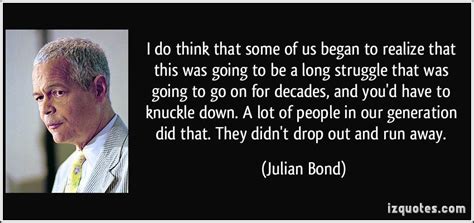 Julian Bond Quotes | More Julian Bond Quotes Julian Bond, Colleges In ...