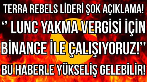 LUNC YAKIM VERGİSİ İÇİN ŞOK AÇIKLAMA BİNANCE İLE BİRLİKTE