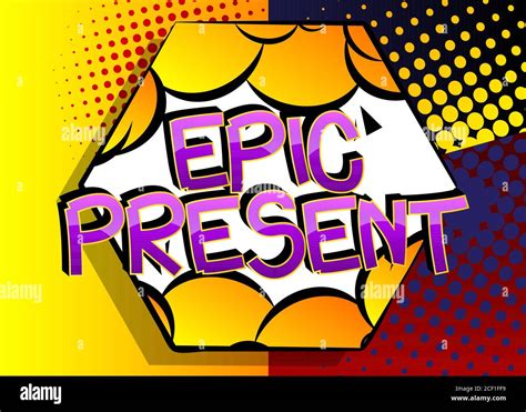 Epic Present Comic Book Style Cartoon Words On Abstract Comics