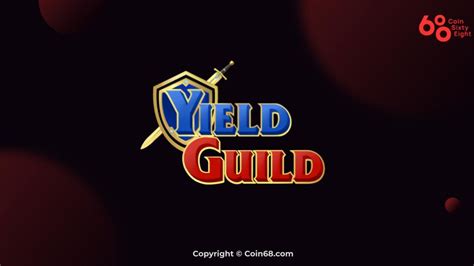 Yield Guild Games YGG là gì Tổng quan về dự án Yield Guild Games và