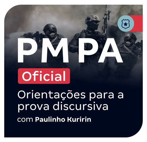 Concurso PM PA Oficial Orientações para a prova discursiva