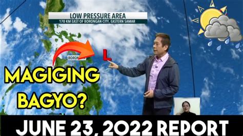 PAGASA WEATHER FORECAST TODAY JUNE 23 2022 MANG TANI WEATHER UPDATE