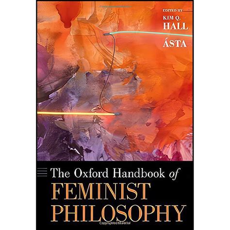 قیمت و خرید کتاب The Oxford Handbook Of Feminist Philosophy اثر Ásta And Kim Q Hall انتشارات