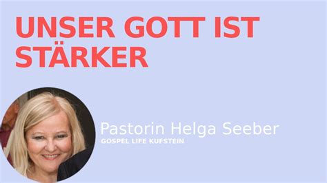 Unser Gott Ist St Rker Pastorin Helga Seeber Youtube