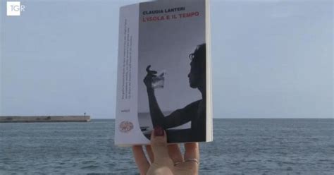 L Isola E Il Tempo Il Romanzo D Esordio Di Claudia Lanteri