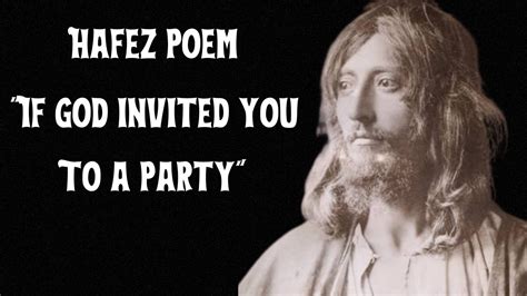 Hafez S Timeless Wisdom If God Invited You To A Party Youtube