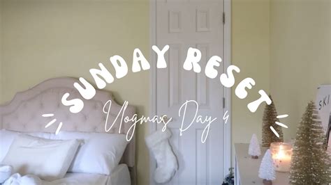 VLOGMAS Sunday Reset YouTube