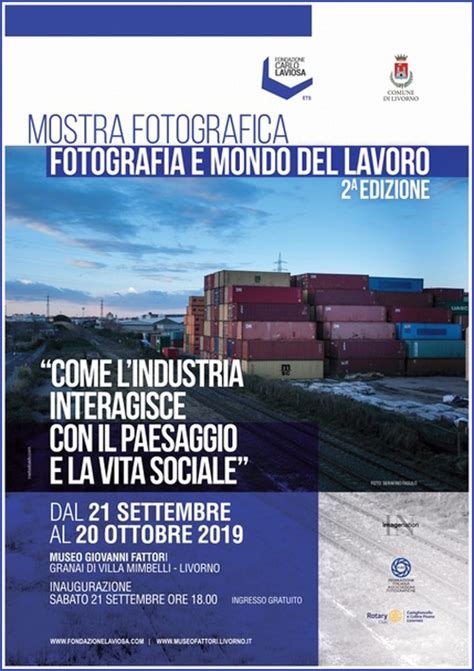 Mostra Fotografica Fotografia E Mondo Del Lavoro Livorno