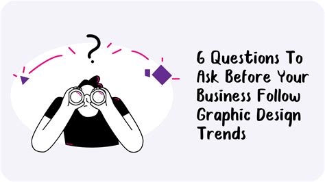 6 Questions To Ask Before Your Business Follow Graphic Design Trends