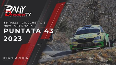 PUNTATA 43 2023 Rally Dreamer Tv 32Rally Il Ciocchetto E New