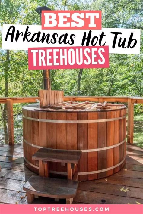 9 Best Treehouse Cabins With Hot Tub In Arkansas 2023 Artofit