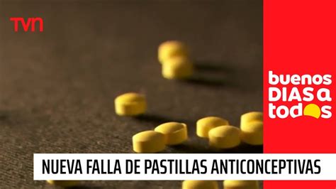 Alerta Por Nueva Falla En Comprimido De Pastillas Anticonceptivas Buenos Días A Todos Youtube