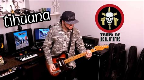 Tihuana Tropa De Elite Cover Youtube