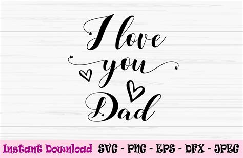 I Love You Dad Svg Fathers Day Svg Dad Svg Dxf Png Eps Etsy