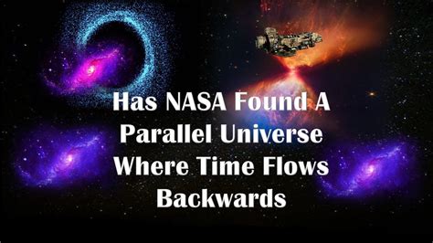 Has Nasa Found A Parallel Universe Where Time Flows Backwards Youtube