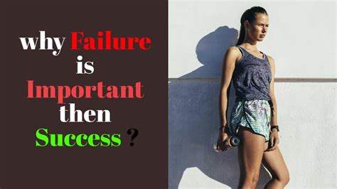 Why Failure Is Important To Success Youtube