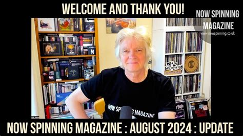 Now Spinning Magazine With Phil Aston August Update Youtube