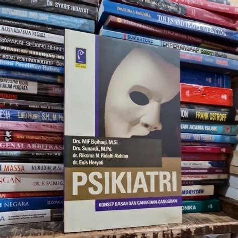 Jual Psikiatri Konsep Dasar Dan Gangguan Gangguan By Drs Mif Baihaqi