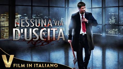 NESSUNA VIA D USCITA THRILLER COMPLETO IN ITALIANO ESCLUSIVA V