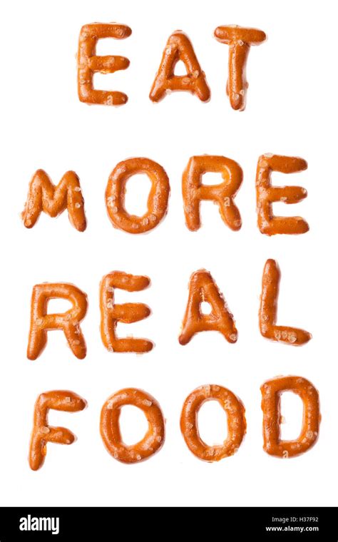 Alphabet Pretzel Slogan EAT MORE REAL FOOD Isolated Stock Photo Alamy